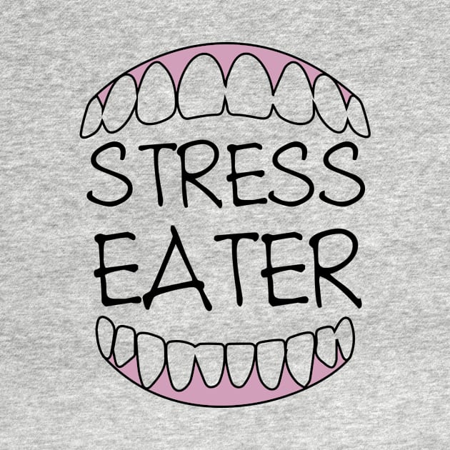 Stress Eater by jslbdesigns